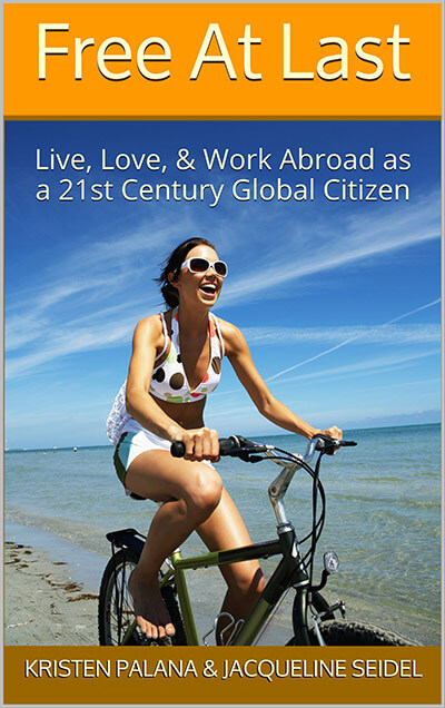 Free at Last: Live, Love, and Work Abroad