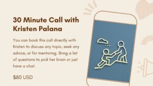 30 minute call with Kristen Palana