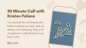 30 minute call with Kristen Palana